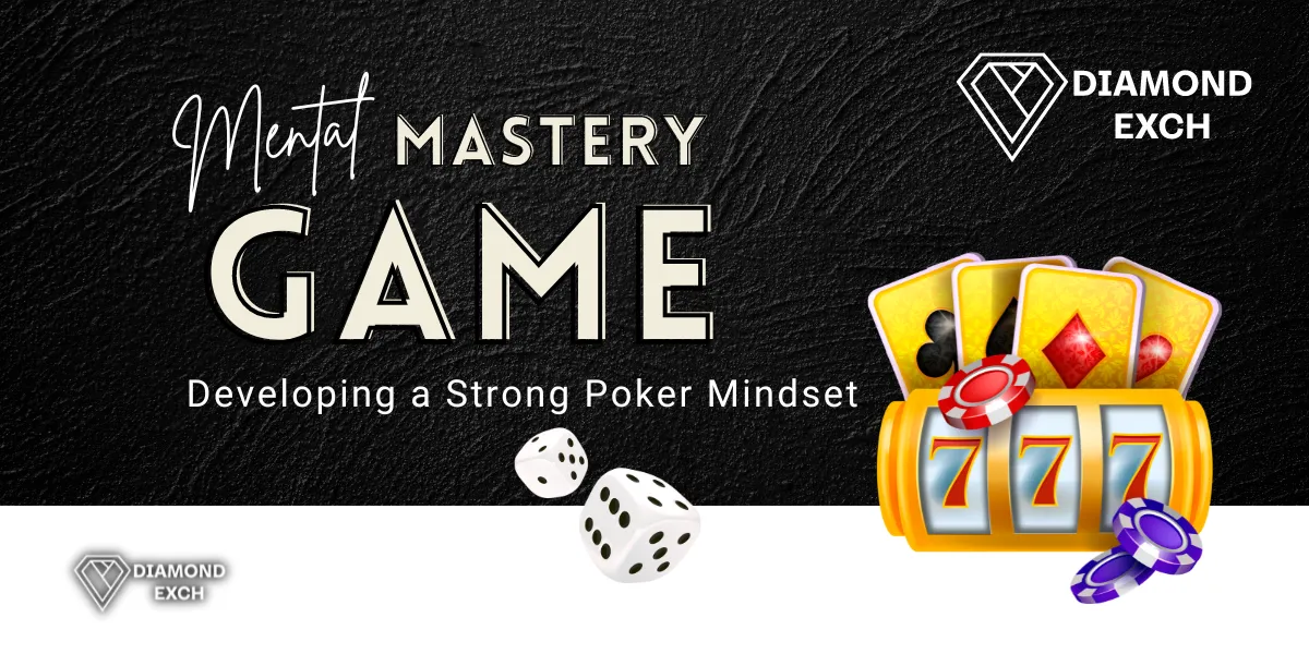 mental game mastery developing a strong poker mindset