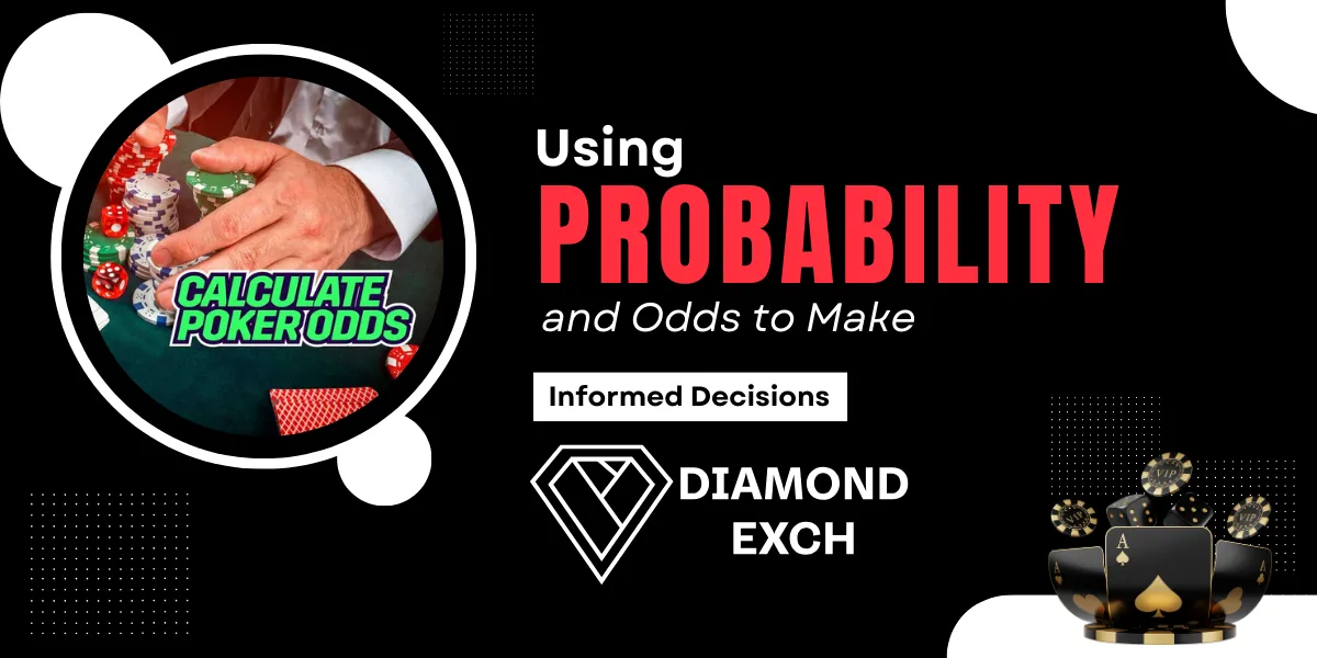 using probability and odds to make informed decisions